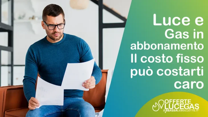 Tariffe Luce e Gas in Abbonamento a canone fisso i rischi nascosti