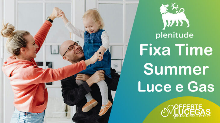 Plenitude Fixa Time Summer Luce Gas