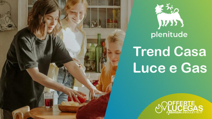 Trend Casa Luce Gas